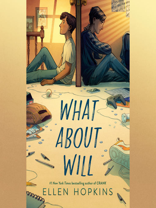 Title details for What About Will by Ellen Hopkins - Available